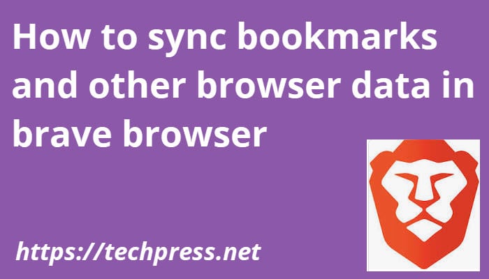 How to sync bookmarks and other settings in brave browser