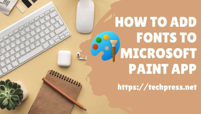 How to add fonts to microsoft paint app